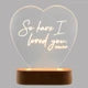 Acrylic Desk Lamp - So Have I Loved You